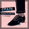 Craze - Dance Alone (feat. Wrekonize)