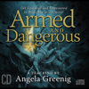 Armed & Dangerous - Angela Greenig