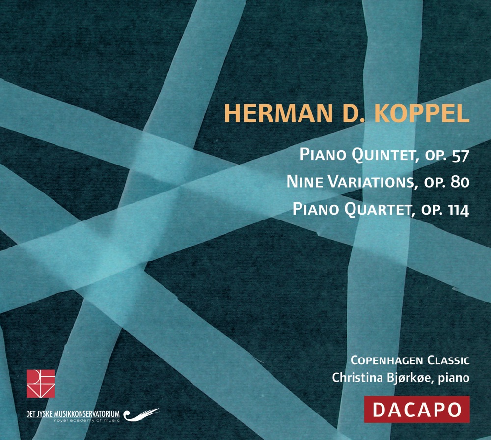 Обложка альбома «Koppel, Herman D.: Piano Quartet - 9 Variations - Piano Quintet» — Ida Speyer Gron, Christina Bjorkoe, Arne Balk-Møller, Henrik Brendstrup & Johannes Soe Hansen
