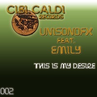 This Is My Desire - EP - Unisonofx & Emily