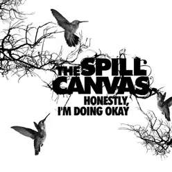 Honestly, I'm Doing Okay - EP - The Spill Canvas