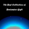 The Best Collection of Beniamino Gigli