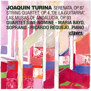 Joaquín Turina: Serenata, Op. 87 - String Quartet, Op. 4 "De La Guitarra" - Las Musas De Andalucía, Op. 93