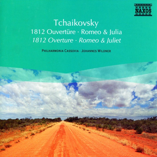 Tchaikovsky: 1812 Overture - Romeo and Juliet