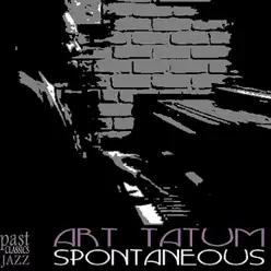 Spontaneous - Art Tatum