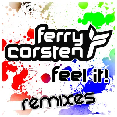 Feel It! Remixes - Single - Ferry Corsten