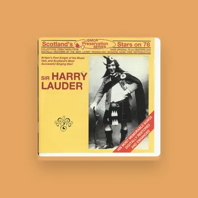 Listen to Sir Harry Lauder, watch music videos, read bio, see tour dates & more!