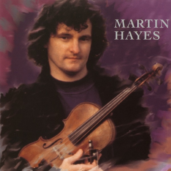 Hayes, Martin – Martin Hayes