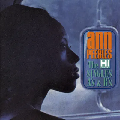 The Hi Singles A's and B's - Ann Peebles The Hi Singles A's and B's - Ann Peebles