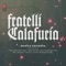 Bello - Fratelli Calafuria lyrics