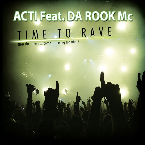 Time to Rave (feat. Da Rook Mc) - Single