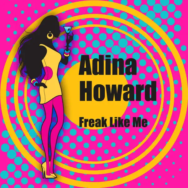Freak Like Me (Re-Recorded / Remastered) — Adina Howard