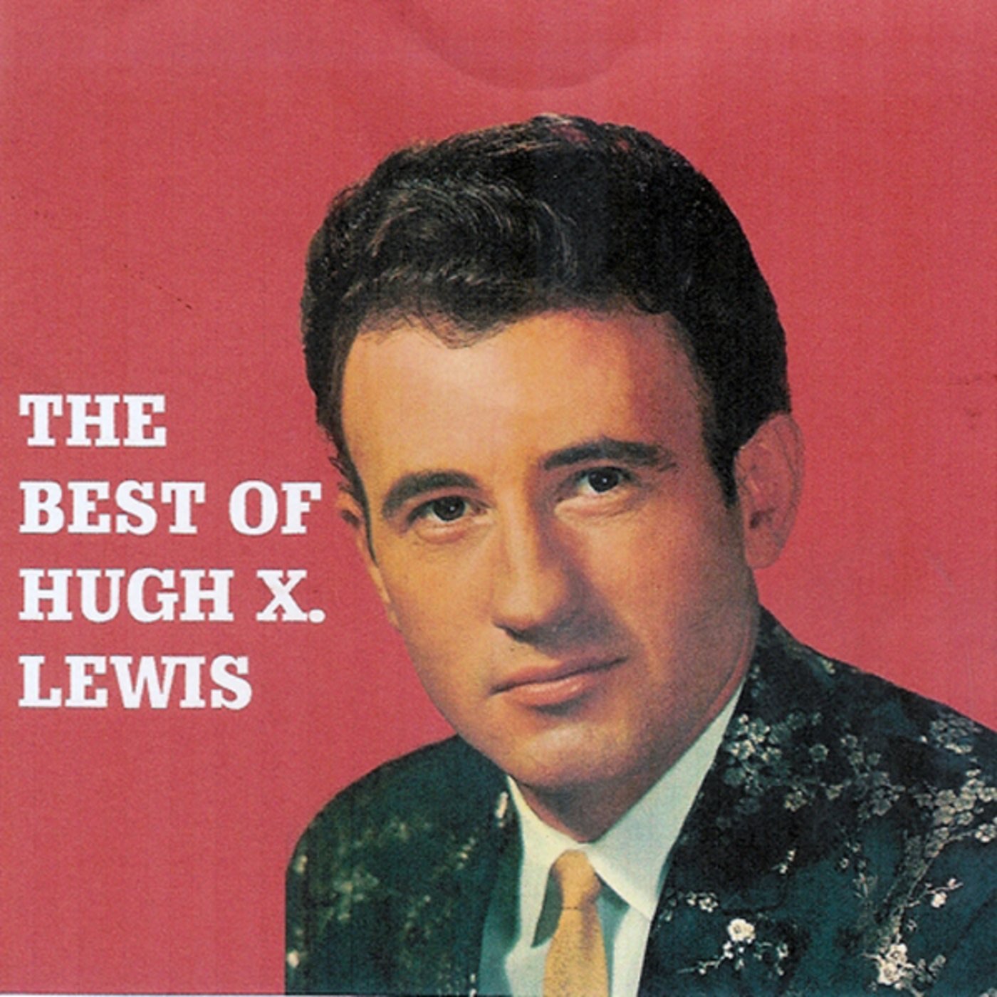 The Best of Hugh X. Lewis