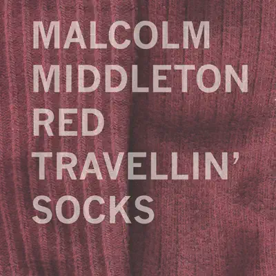 Red Travellin' Socks - Single - Malcolm Middleton