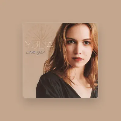 Listen to Yulia, watch music videos, read bio, see tour dates & more!