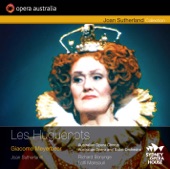 Meyerbeer: Les Huguenots (Dame Joan Sutherland in her Gala Farewell Performance, recorded live at the Sydney Opera House, October 2, 1990)
