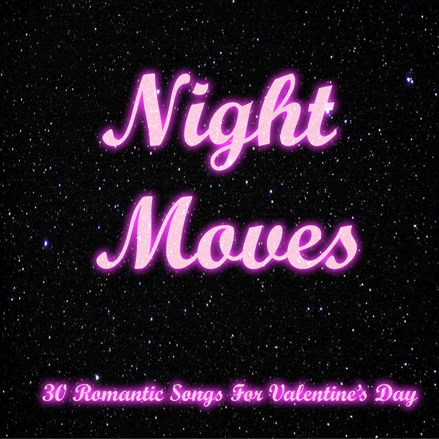 Night Moves - 30 Romantic Songs for Valentine's Day