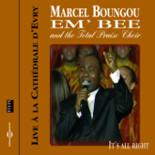It's Allright (feat. The Total Praise Choir) [Live 2005 Cathédrale d'Evry, France] - Marcel Boungou-Em'Bee