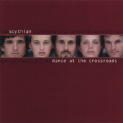 Dance At the Crossroads - Scythian