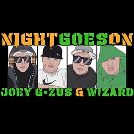 Night Goes On Joey G-Zus & Wizard