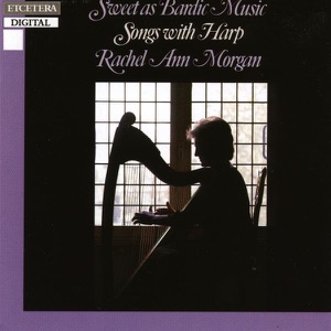 Sweet As Bardic Music, Songs With Harp