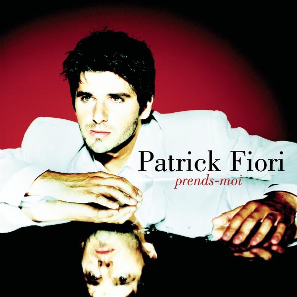 Обложка альбома «Prends-moi» — Patrick Fiori