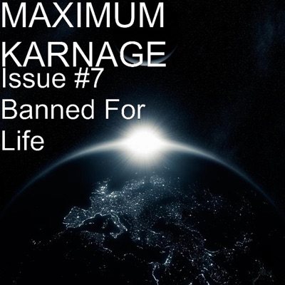 MAXIMUM KARNAGE - Intoxicated