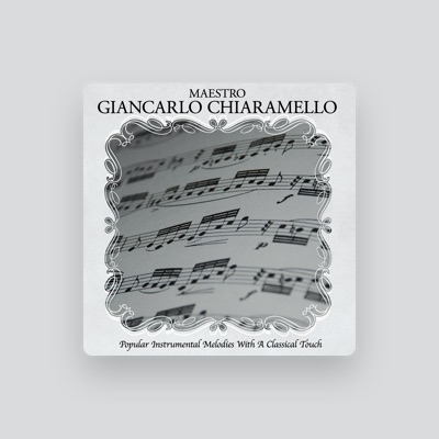 收听 Giancarlo Chiaramello、观看音乐视频、阅读小传、查看巡演日期等 ！