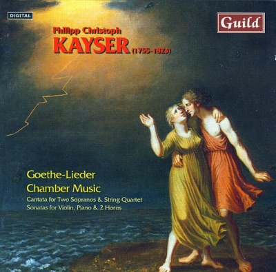 Kayser: Goethe Lieder & Chamber Works