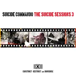 The Suicide Sessions 3 (Construct-Destruct and Bonusdisc) - Suicide Commando