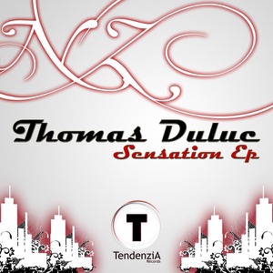 Sensation (Thomas Duluc Groovy Mix)