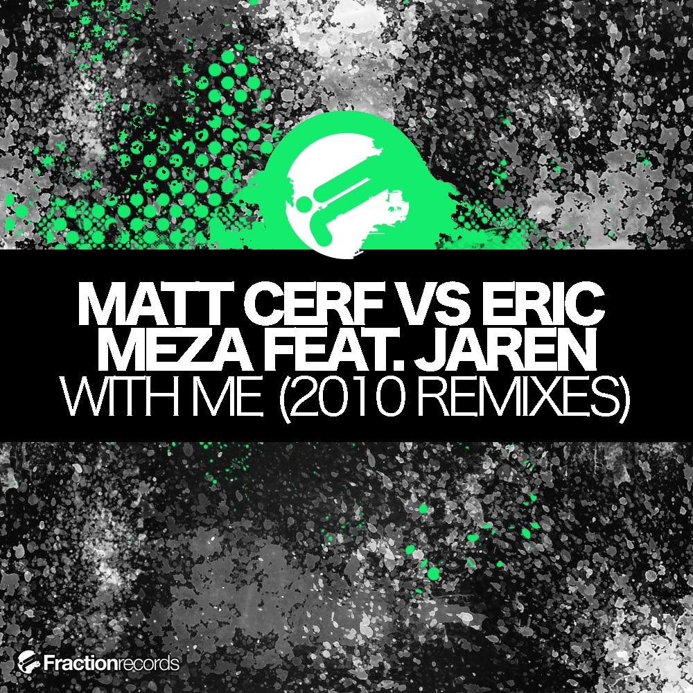 Обложка альбома «With Me (2010 Remixes) (Featuring Jaren) - Single» — Matt Cerf & Eric Meza