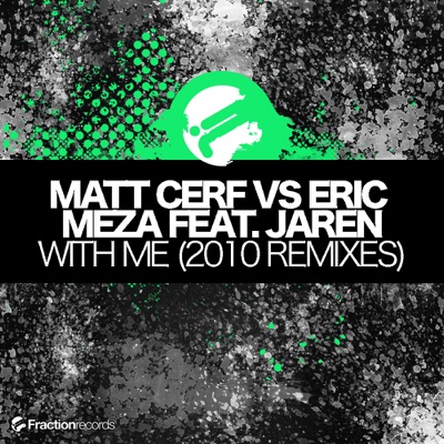 With Me (2010 Remixes) (Featuring Jaren) - Single