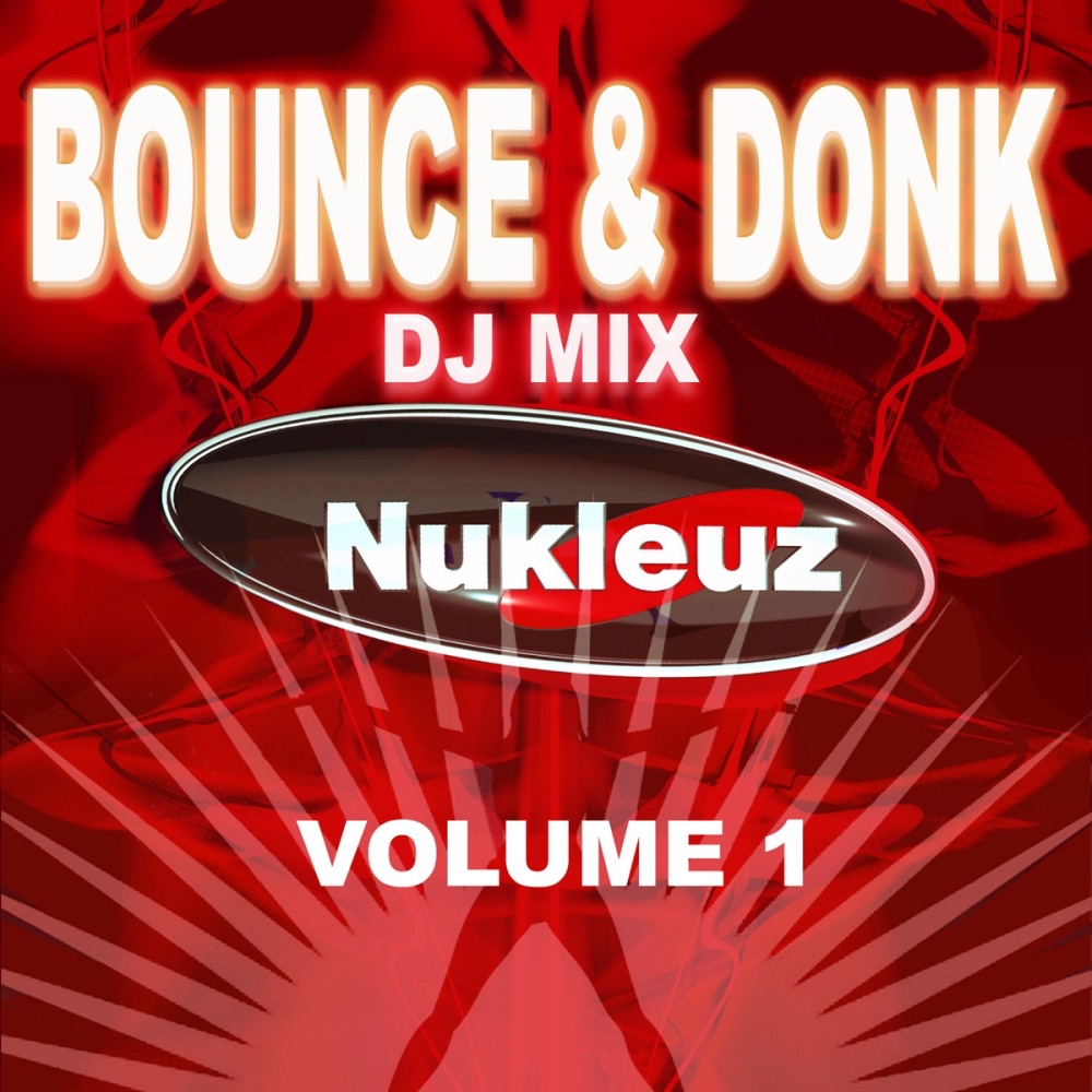 Bounce & Donk: DJ Mix, Vol. 1