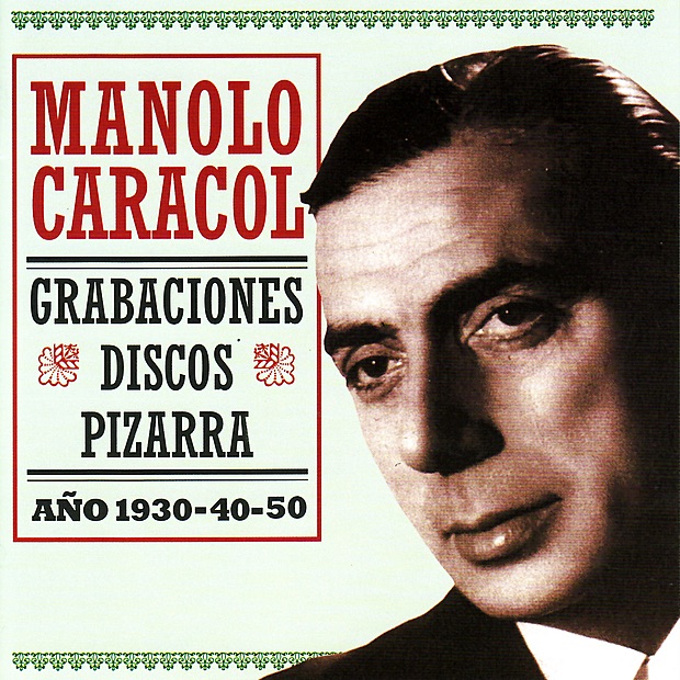 Обложка альбома «Manolo Caracol, Año 1930-50» — Manolo Caracol, Niño Ricardo, Melchor Marchena, Manuel Morao & Manolo Badajoz