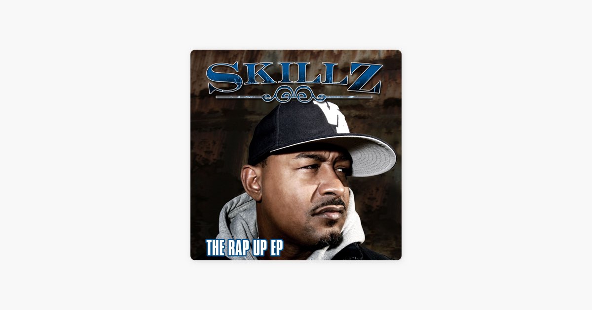 The Rap Up - EP - Album by Skillz - Apple Music