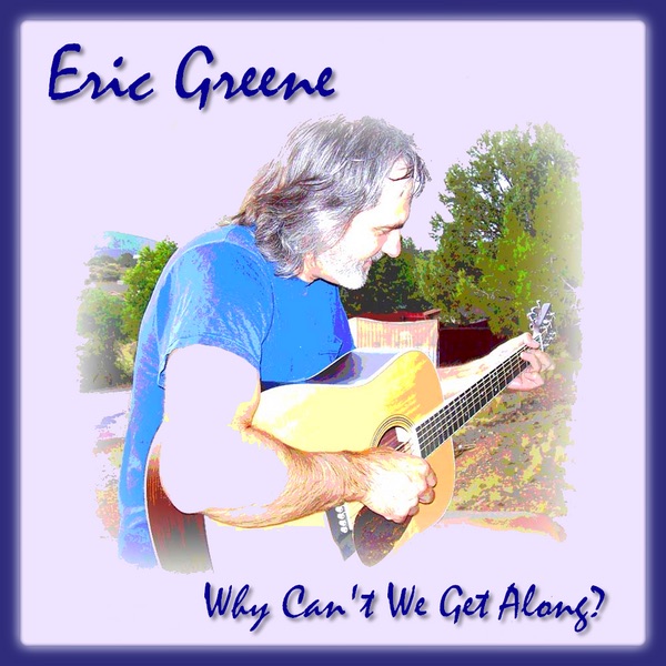 Обложка альбома «Why Can't We Get Along?» — Eric Greene