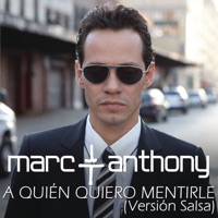 A Quién Quiero Mentirle (Salsa Version) - Single - Marc Anthony