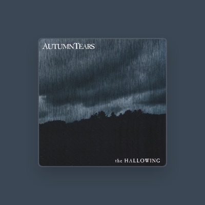 Listen to Autumn Tears, watch music videos, read bio, see tour dates & more!