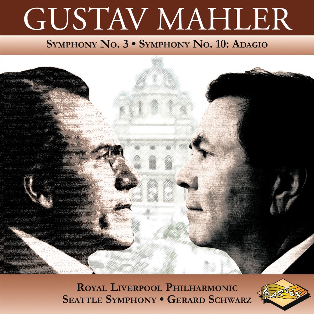 Обложка альбома «Mahler: Symphony No. 3 - Symphony No. 10: Adagio» — Catherine Wyn-Rogers, Gerard Schwarz, Royal Liverpool Philharmonic Choir, Royal Liverpool Philharmonic Orchestra, Liverpool Philharmonic Youth Choir & Seattle Symphony