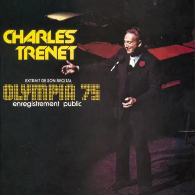 Charles Trenet: Olympia 75 - Charles Trénet