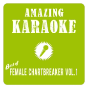 Female Chartbreaker, Vol. 1 (Karaoke) - Amazing Karaoke