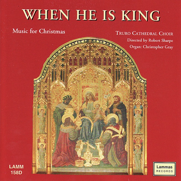 When He Is King - Music for Christmas