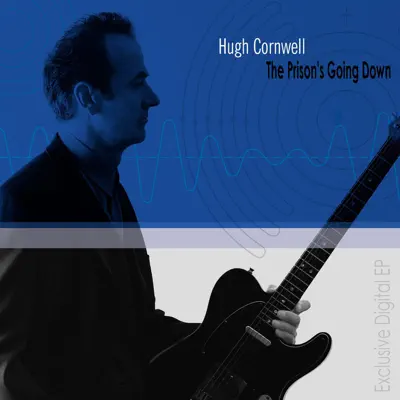 The Prison's Going Down - EP - Hugh Cornwell