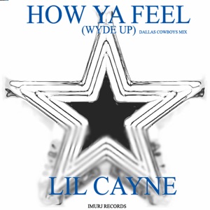 How Ya Feel (Wyde Up) [Dallas Cowboys Mix] - Single