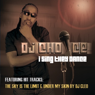 DJ Choice - The Sky Is the Limit (feat. DJ Cleo)