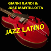Jazz Latino - José Martillotta & Gianni Gandi