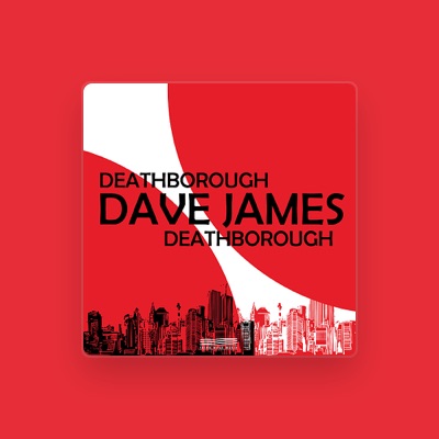 Listen to Dave James, watch music videos, read bio, see tour dates & more!