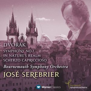 Dvorák: Symphony No. 7, In Nature's Realm & Scherzo Capriccioso