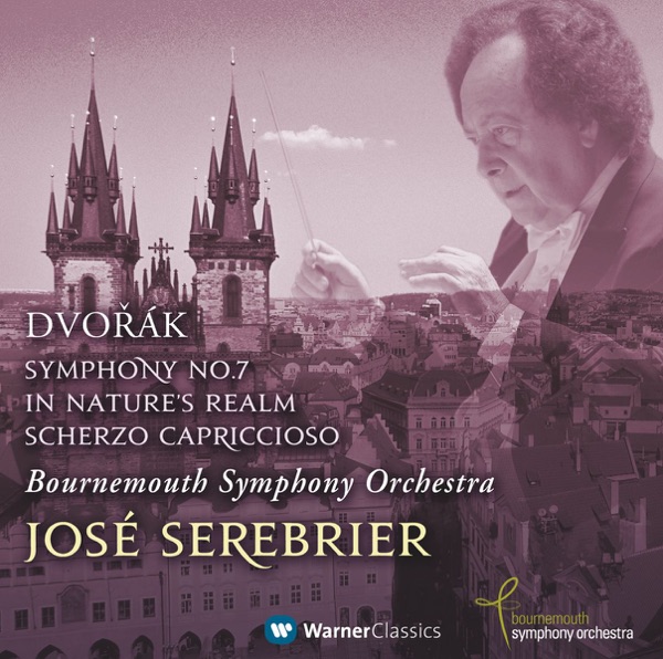 Dvorák: Symphony No. 7, In Nature's Realm & Scherzo Capriccioso